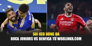 Soi Kèo Bóng Đá Boca Juniors vs Benfica Từ aidelcloud.in.net